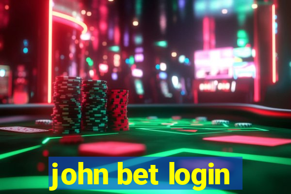 john bet login